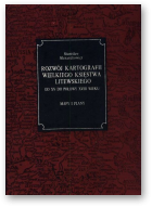 Alexandrowicz Stanisław, Rozwój kartografii Wielkiego Księstwa Litewskiego od XV do połowy XVIII wieku