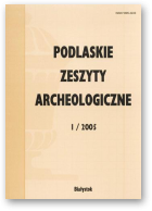 Podlaskie Zeszyty Archeologiczne, 1/2005