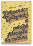 Szotek Barbara, Aleksander Tyszyński a polska filozofia narodowa