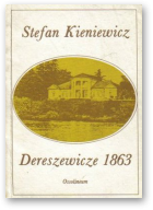 Kieniewicz Stefan, Dereszewicze 1863