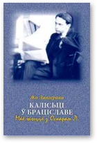 Жо Лангерава, Калісьці ў Браціславе