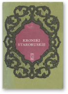 Sielicki Franciszek - wybrał, wstępem i przypisami opatrzył, Kroniki staroruskie