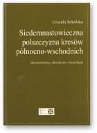 Sokólska Urszula, Siedemnastowieczna polszczyzna kresów północno-wschodnich