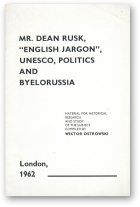 Ostrowski Wiktor, Mr. Dean Rusk, “english jargon”, UNESCO, politics and Byelorussia