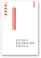 Chomik Piotr, Głogowska Helena, Iwaniuk Sławomir, Łatyszonek Oleg, Mironowicz Eugeniusz, Misiuk Zbigniew, Siemianczuk Hienadź, Historia Białorusinów Podlasia