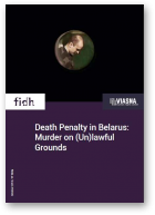 Death Penalty in Belarus: Murder on (Un)lawful Grounds