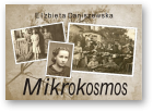 Daniszewska Elżbieta, Mikrokosmos