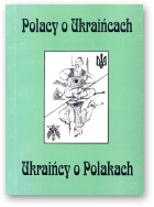 Polacy o Ukraińcach. Ukraińcy o Polakach