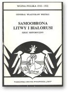 Wejtko Władysłąw, gen., Samoobrona Litwy i Białorusi