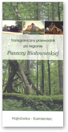 Aleksiejuk Monika, Panko Aliaksandr, Nikołajuk Katarzyna, Transgraniczny przewodnik po regionie Puszczy Białowieskiej