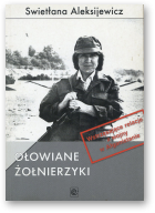 Aleksijewicz Swietłana, Ołowiane żołnierzyki