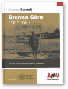 Berendt Grzegorz, Bronna Góra 1942 roku
