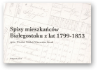 Wróbel Wiesław, Szwed Wiaczesław, Spisy mieszkańców Białegostoku z lat 1799-1853