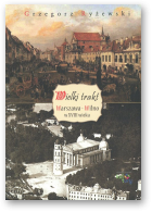 Ryżewski Grzegorz, Wielki trakt Warszawa - Wilno w XVIII wieku