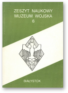 Zeszyt Naukowy Muzeum Wojska, 6