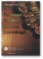 Krawcewicz Aleksander, Powstanie Wielkiego Księstwa Litewskiego