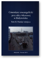 Karczewska Małgorzata, Karczewski Maciej, Cmentarz ewangelicki przy ulicy Młynowej w Białymstoku