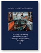 Betlej Andrzej, Biernat Marcin, Kurzej Michał, Ostrowski Jan K., Kościoły i klasztory rzymskokatolickie dawnego województwa ruskiego, Część I. Tom 20