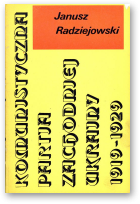 Radziejowski Janusz, Komunistyczna Partia Zachodniej Ukrainy. 1919-1929