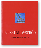 Radziukiewicz Anna, Bliski mi Wschód