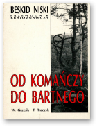 Grzesik Witold, Traczyk Tomasz, Od Komańczy do Bartnego