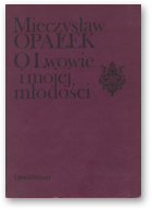 Opałem Mieczysław, O Lwowie i mojej młodości