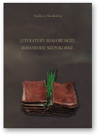 Moskwin Andriej, Literatury bałoruskiej rodowody niepokorne