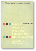 Halicka Irena, Nazwy miejscowe środkowej i zachodniej Białostocczyzny