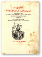Dvorník Fr., Żyćcio Śviatoha Vacłava