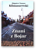 Klimaszewski Zbigniew Tomasz, Znani z Bojar