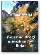 Klimaszewski Zbigniew Tomasz, Wojenne drogi mieszkańców Bojar