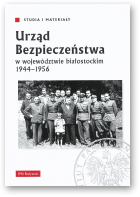 Urząd Bezpieczeństwa w województwie białostockim