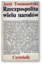 Tomaszewski Jerzy, Rzeczpospolita wielu narodów